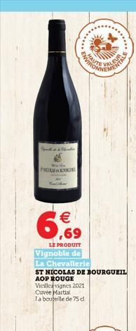 Sp  PAICOLAS BOURG   ,69  LE PRODUIT  Vignoble de  EAUT  Vicillcavignes 2021 Cuvée Martial  La bouteille de 75 cl  La Chevallerie  ST NICOLAS DE BOURGUEIL  AOP ROUGE  ALEUALE  .......