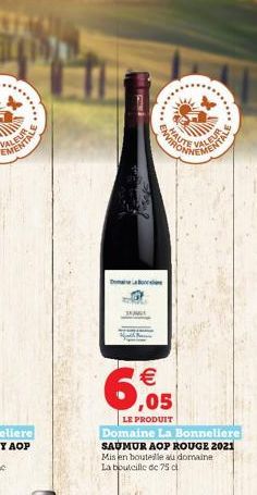   (11)  ENVIRONNE  ****  ,05  LE PRODUIT  Domaine La Bonneliere SAUMUR AOP ROUGE 2021 Mis en bouteille au domaine La bouteille de 75 d  ALEVALE