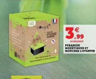 0.0%  l'otentik  drept de tomter i in persone  prude mousties resour  3,99  le produit  pyramide moustiques et mouches l'otentik