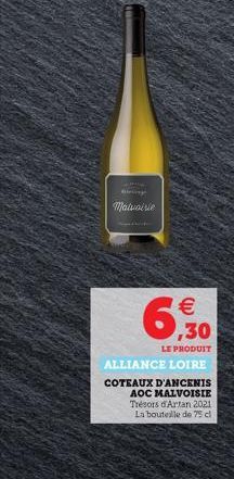 Malvoisie   ,30  LE PRODUIT  ALLIANCE LOIRE COTEAUX D'ANCENIS AOC MALVOISIE Trésors d'Artan 2021 La bouteille de 75 cl