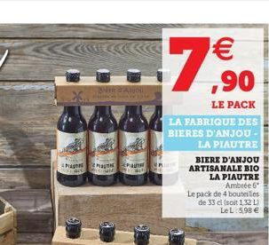 Pag  ang ack  Anjou  PAUTH EPIAUT mam  A    ,90  LE PACK LA FABRIQUE DES BIERES D'ANJOU - LA PIAUTRE BIERE D'ANJOU ARTISANALE BIO LA PIAUTRE Ambrée 6  Le pack de 4 bouteilies de 33 cl (soit 1,32 L) L