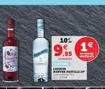 Gaignolet  OFFAND  MENTHE-PASTIRILE  000  10%    9, 1  DE REMISE IMMEDIATE  LE PRODUIT  GIFFARD  LIQUEUR  MENTHE-PASTILLE 24  La bouteille de 70 d  Le L: 13,64 