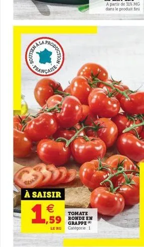 rynelldos  production  hama  française  à saisir    tomate  grappe lexg catégorie: 11