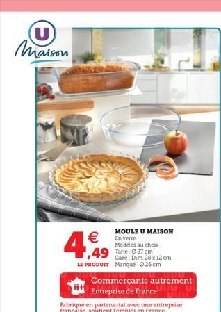 (U Maison    4,5  MOULE U MAISON En verre Modèles au choix  Cake Dim 28 x 12 cm LE PRODUIT Manqué: 26 cm  Commerçants autrement JUU U  Entreprise de France UUD