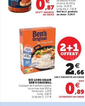 Hinity 3025 PRANGA  10  Ben's Original Riz Long Grain  RIZ LONG GRAIN BEN'S ORIGINAL  Le paquet de 4 sachets cuisson ou en vrac (soit 500 gl  Vendu seul: 1,33  Le kg: 2,66  Le kg des 3:1,77   87 Le