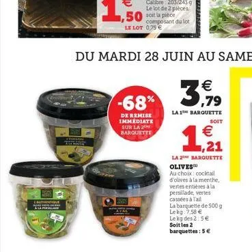 ates  vauthentique  game  a la periglade  was stralin ale ringry  1,50  le lot 0,75   -68%  de remise immediate sur la 2 barquette  soit   ,21  la 2 barquette olives  au choix: cocktail d'olives à