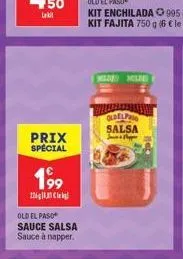 prix spécial  199  2261  old el paso  sauce salsa sauce à napper.  mlor hilde  oldelp  salsa jon flapper  toom