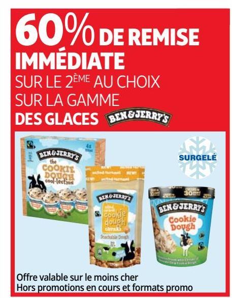 60% de remise immediate sur le 2eme au choix sur la gamme des glaces  Ben & Jerry's