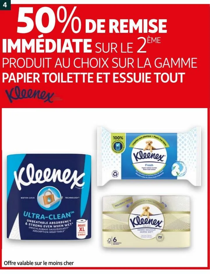 50% de remise immédiate sur le 2ème produit au choix sur la gamme papier toilette et essuie tout kleenex