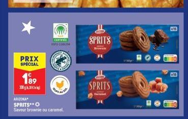 PRIX SPECIAL  199  300g 16.30   ARIZONA  SPRITS** ? Saveur brownie ou caramel.  CERTIGE 2100M  SPRITS  SPRITS  15