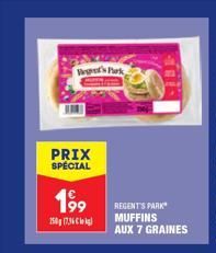 PRIX SPÉCIAL  Wet's Park  199  150g (736)  REGENT'S PARK MUFFINS AUX 7 GRAINES