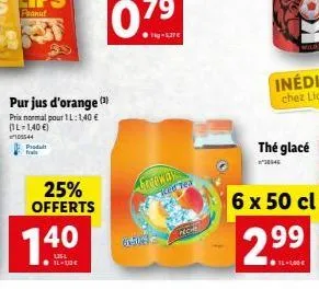 pur jus d'orange (3)  prix normal pour 1l: 1,40  (il-1,40 )  105544 produit frais  25% offerts  7.40  giveway ked tea  gulds  peche  thé glacé  4