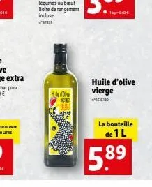 hled  t  slim  gay  huile d'olive vierge  *100  la bouteille  de 1 l  5.89?
