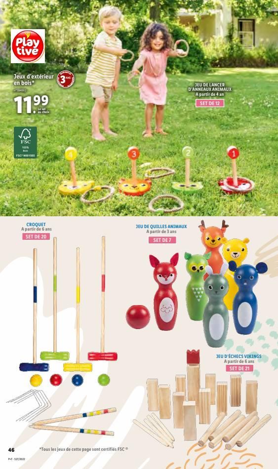 Play tive  Jeux d'extérieur en bois*  46  FSC 100%  FSCN001505  Le set au cheia  CROQUET A partir de 6 ans SET DE 20  P-527/2022  3A  ??  *Tous les jeux de cette page sont certifiés FSC®  3  JEU DE LA