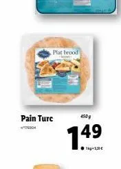 pain turc  *176904  plat brood  450 g  14?  kg-1,31