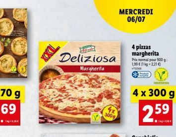 Deliziosa  Margherita  300  MERCREDI 06/07  4 pizzas margherita Prix normal pour 900 g: 1,99  (1 kg = 2,21 )  ²52368  Produ  4 x 300 g 59  25.?  1kg-2,00 