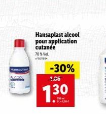 Hansaplast  ALCOOL  Hansaplast alcool pour application cutanée 70% Vol.  -30%  1.00  130  ? 1L-530