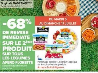 -68%  de remise immédiate sur le 2eme baby carones produit  sur tous les legumes apero florette selon disponibilités en magasin  du mardi 5  au dimanche 17 juillet  florette  fiords  apero  panachage