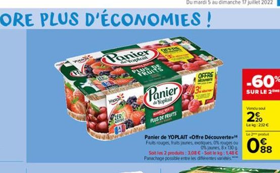 Panier  deYoplait  yoppl  ZERO  A  PPUISIN  PLUS DE FRUITS  Panier  de Yoplait  PLUS DE FRUITS  OFFRE  Panier de YOPLAIT «Offre Découverte Fruits rouges, fruits jaunes, exotiques, 0% rouges ou 0% jaun