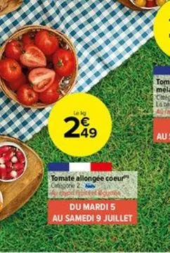 lekg  249  tomate allongée coeur cegorie 2  du mardi 5  au samedi 9 juillet