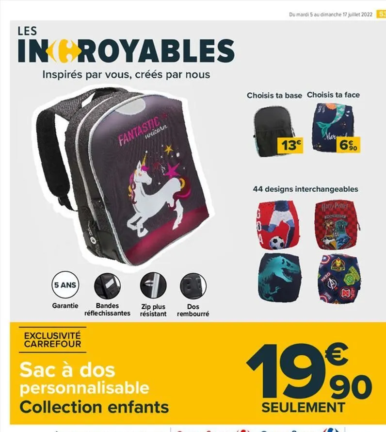 les  incroyables  inspirés par vous, créés par nous  (5 ans)  fantastic  unicorn  garantie bandes  exclusivité carrefour  zip plus  dos réflechissantes résistant rembourré  sac à dos personnalisable c