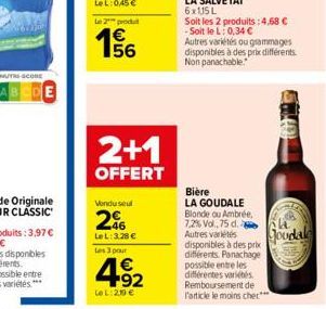 NUTRE SCORE  Le 2 produ  195/6  2+1  OFFERT  Vondu seul  46 LeL: 3.28  Les 3 pour    4?2  LeL: 210   LA SALVETAT 6x115L  Soit les 2 produits: 4,68  -Soit le L: 0,34   Autres variétés ou grammages