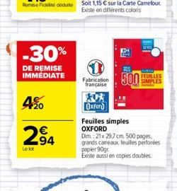 -30%  DE REMISE IMMÉDIATE  4?0  294  Le lot  Fabrication 500SIMPLES  FEUILLES  française  Oxford  Feuilles simples OXFORD  CD 19  Dim.: 21x29,7 cm 500 pages. grands cameaux feuilles perforées papier 9