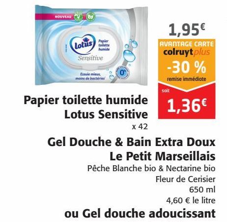 Papier toilette humide Lotus Sensitive Gel Douche et Bain Extra Doux Le Petit Marseillais ou Gel douche adoucissant