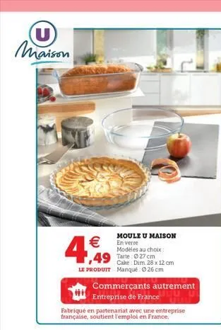 (u maison    4,5  moule u maison en verre modèles au choix  cake dim 28 x 12 cm le produit manqué: 26 cm  commerçants autrement juu u  entreprise de france uud  fabriqué en partenariat avec une entre