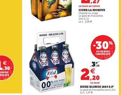 (11)  NOUVEAU-SANS ALCOOL 0.0%  1664 1664 1664 00 00  0.0  1664  0.0  96 WERE BLONDE  ww TH    2.1.20  LE PACK  BIERE BLONDE 1664 0,0° Le pack de 6 bouteilles (soit 1,5 L) Le L: 1,47   -30%  DE REMI