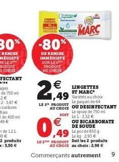 familial  -80%  de remise immediate sur le 2 produit au choix    2,9  le 1 produit  0,  lingettes st marc  1,49 variétés au choix  le paquet de 64 au choix ou desinfectant le spray de 750 ml soit l