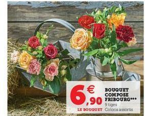   ,90 9 tiges  LE BOUQUET Coloris assortis  BOUQUET COMPOSE FRIBOURG