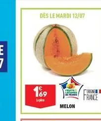 dès le mardi 12/07  169  fruits  melon  ne  france