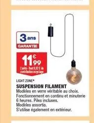 3 ans  garantie  1199  l-132 contribution cyclage  light zone  suspension filament  modèles en verre véritable au choix.  fonctionnement en continu et minuterie 6 heures. piles incluses. modèles assor