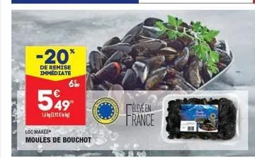 549  1,42,42  -20*  de remise immédiate  6%9  loc maree  moules de bouchot  élevéen france