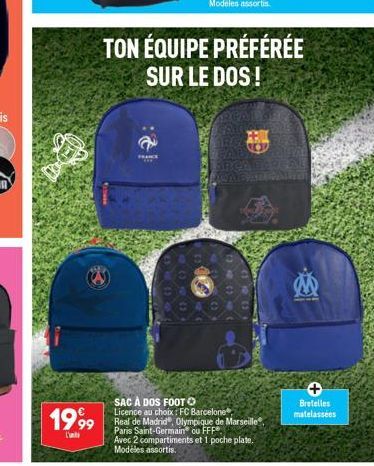 DED  a  TON ÉQUIPE PRÉFÉRÉE SUR LE DOS !  CAB ARCA BAR  SAC À DOS FOOT ? au  FC Barcelone,  1999 Real de Madrid, Olympique de Marseille.  ou  Paris Saint-Germain Avec 2 compartiments et 1 poche plate.