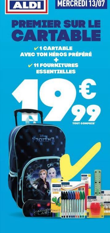 PREMIER SUR LE  CARTABLE  ?1 CARTABLE AVEC TON HÉROS PRÉFÉRÉ + ?11 FOURNITURES ESSENTIELLES  19   FROZEN!!  WARRIOR CLASH  expert Dayon  TOUT COMPRIS