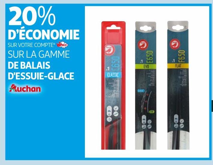 20% d´economie sur votre compte waaoh sur la gamme de balais d´essuie-glace Auchan