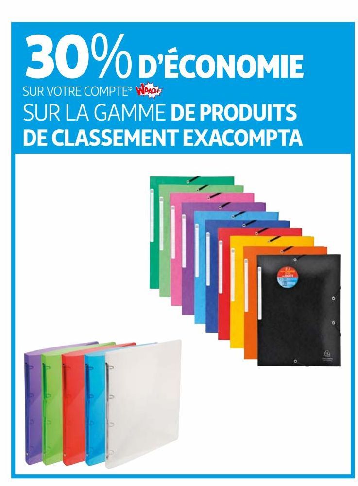 30% d´economie sur votre compte waaoh sur la gamme de produits de classement exacompta