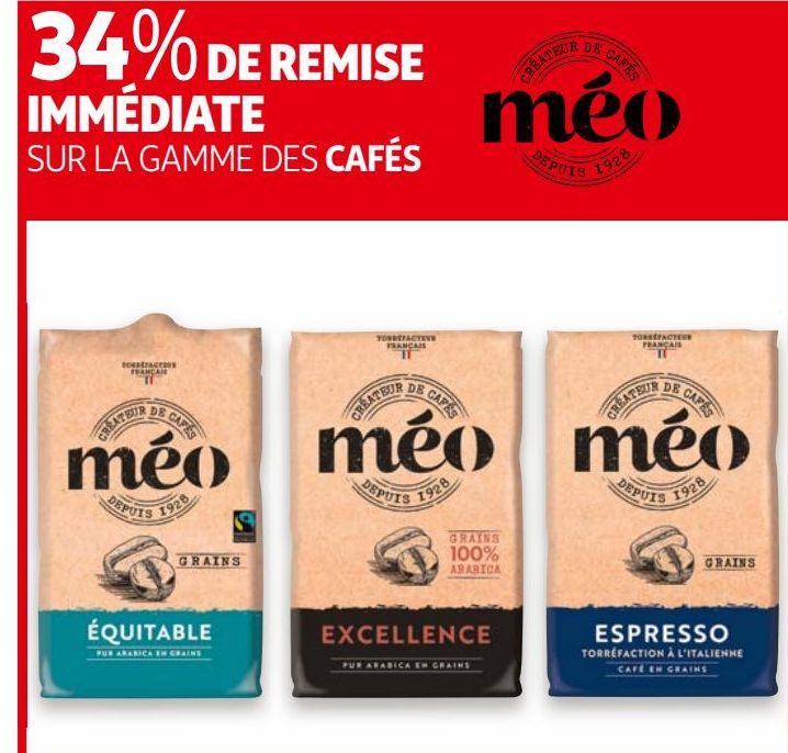 34% DE REMISE IMMÉDIATE SUR LA GAMME DES CAFÉS