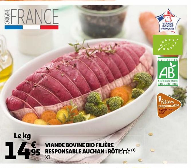 VIANDE BOVINE BIO FILIÈRE RESPONSABLE AUCHAN : RÔTI § §