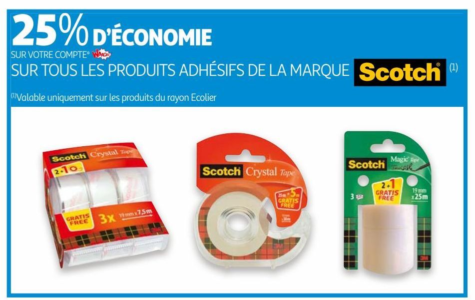 25% d´economie sur votre compte waaoh sur tous les produits adhesifs de la maruqe scotch