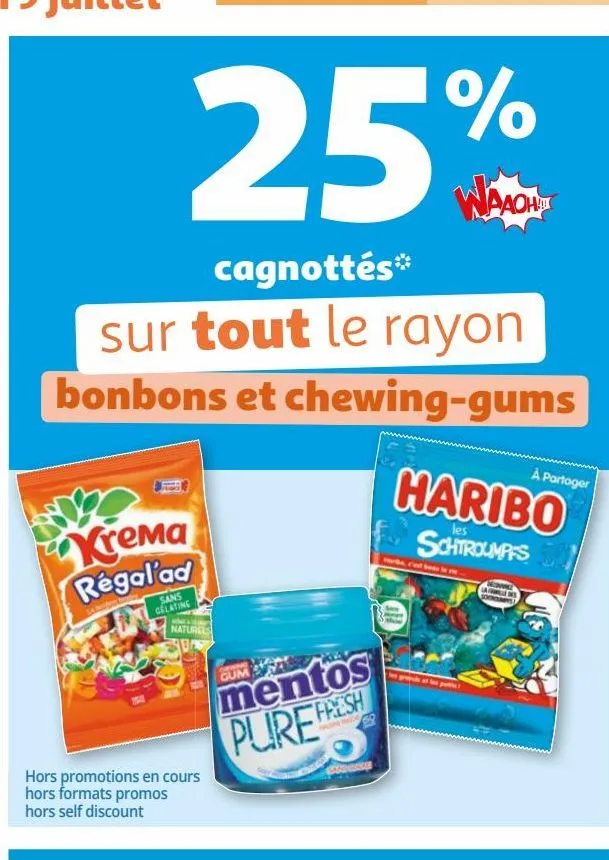 25% waaoh cagnottes sur tout le rayon bonbons et chewing-gums