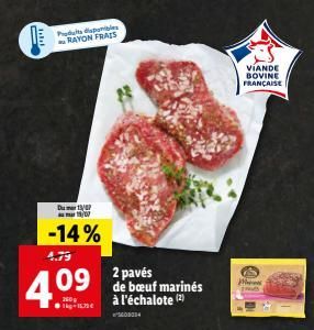 20  Pudibles RAYON FRAIS  Du 13/  15/07  -14%  4.79  4.09 2  ?  2 pavés de buf marinés à l'échalote (²)  3600034  VIANDE BOVINE FRANÇAISE  M