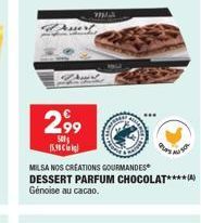 2,99  500 15.9  MA  FOMAN  MILSA NOS CREATIONS GOURMANDES DESSERT PARFUM CHOCOLAT****(A) Génoise au cacao.  aus