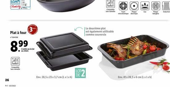 26  LGA tested  Quality  Comp  Plat à four  38-4098  P-327/2022  8.99  L'unité ou le let au choix  Env. 28,5 x 23 x 3,7 cm (Lxlxh)  LOT DE  Compatible  (lame-qails  Le deuxième plat est également util