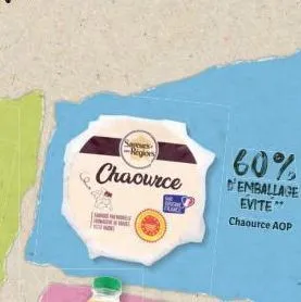 chaource  60%  d'emballage evite** chaource aop
