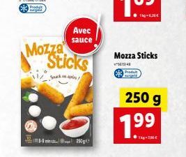 Prod surgel  Mozza Sticks  Sock on  6  - 250g  Avec sauce  Mozza Sticks  1548  250 g  1.9?9  1kg-7,36