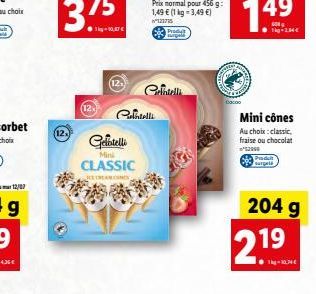 Gelbtelli  Mini  CLASSIC  ICE CREAM CANES  Coltelli  Grintelli  Magell  SUND  Cacao  Mini cônes  Au choix: classic, fraise ou chocolat 52999 Padu surgelé  204 g  219  1kg-1,N