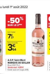 -50%  SUR LE 2  Les 2 pour  7%  Sit is b  3  64  A.O.P. Saint-Mont MARQUIS DE SEILLAN Rose 2021 75cl Vendusel: 4,85  Existe en oupe 2018